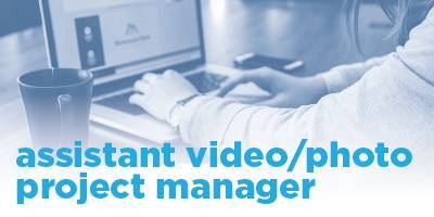 Assistant Video/Photo Project Manager; person typing on a laptop